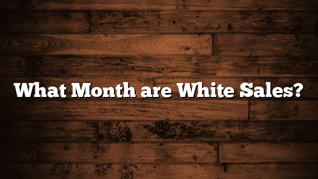 What Month are White Sales?